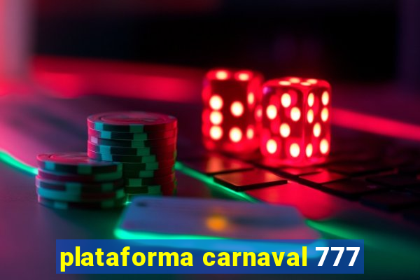 plataforma carnaval 777